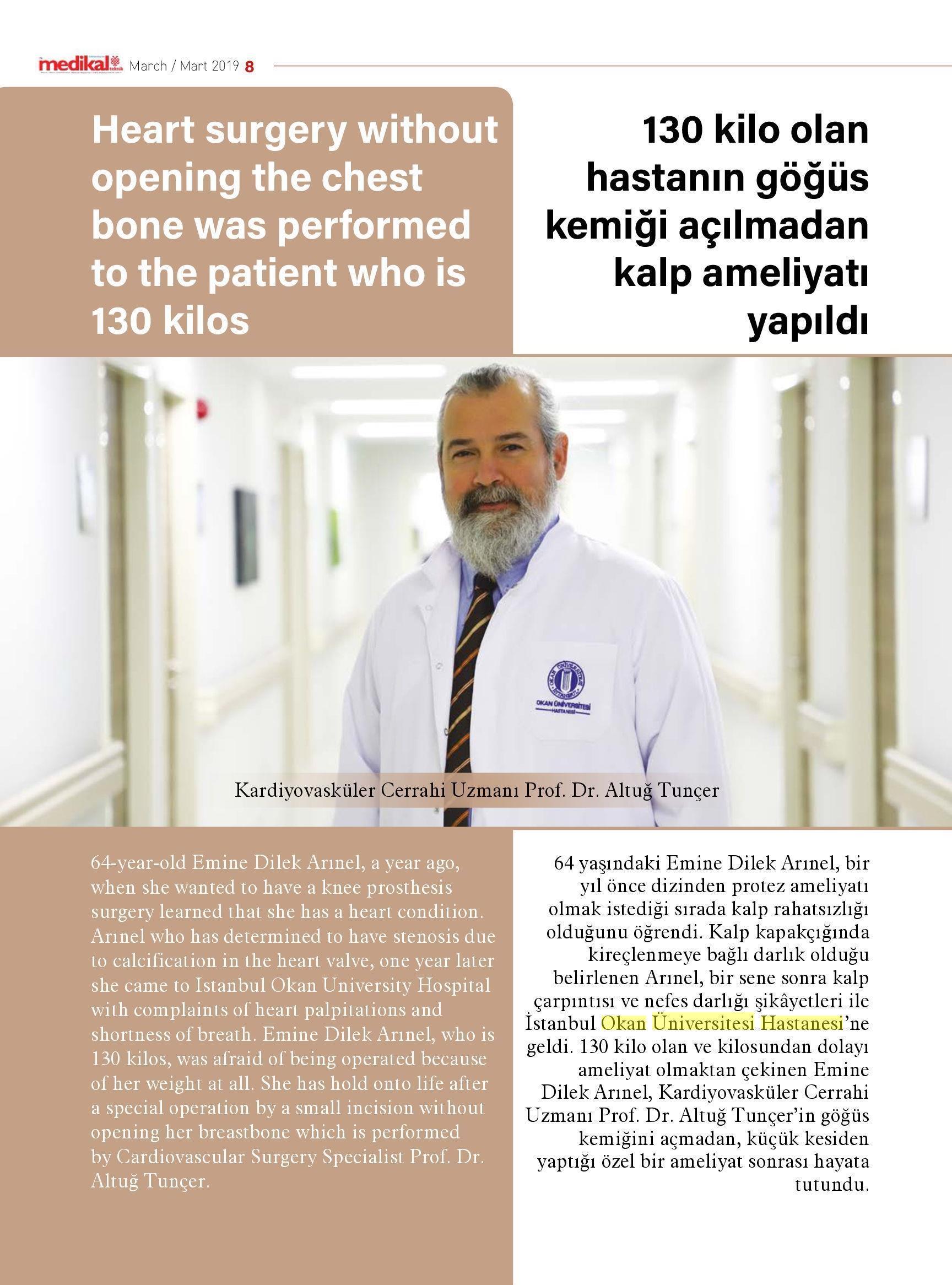 01.03.2019	Medikal Teknik	HEART SURGERY WİTHOUT OPENİNG THE CHEST BONE WAS PERFORMED TO THE PATİENT