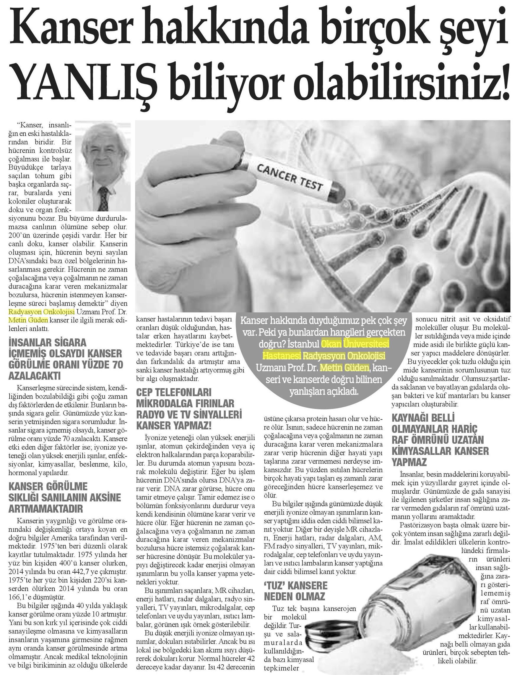 03.02.2019	Bizim Anadolu Gazetesi	KANSER HAKKINDA BİRÇOK ŞEYİ YANLIŞ BİLİYOR OLABİLİRSİNİZ!